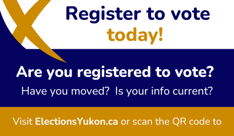 A handout flyer saying "Register to vote today!" asking Yukon voters if they have registered to vote.